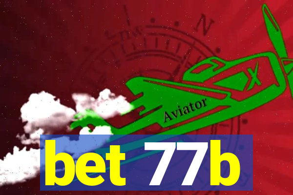 bet 77b